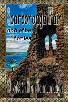 Scarborough Fair : And Other Stories by Elizabeth Ann Scarborough - Paperback