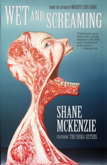 Wet and Screaming by Shane McKenzie - Paperback