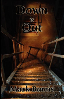 Down Is Out by Mark W Burris - Paperback