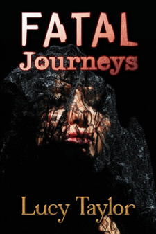 Fatal Journeys by Lucy Taylor - Paperback