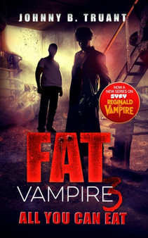 Fat Vampire 3 : All You Can Eat by Johnny B Truant - Paperback