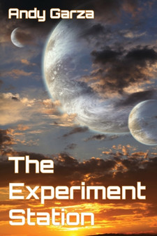 The Experiment Station by Andy Garza - Paperback