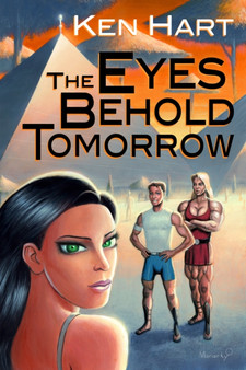 The Eyes Behold Tomorrow by Ken Hart - Paperback