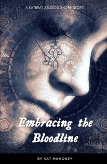 Embracing the Bloodline : Forgotten Bloodlines by Kat Mahoney - Paperback