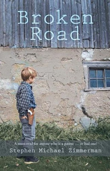 Broken Road by Stephen Michael Zimmerman - Hardback