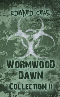 Wormwood Dawn : Collection II by Edward Crae - Paperback