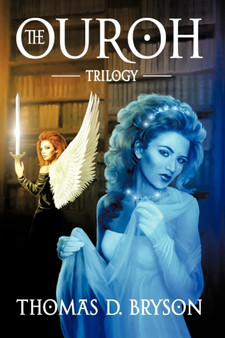 The Ouroh Trilogy by Thomas D Bryson - Paperback