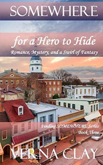 SOMEWHERE for a Hero to Hide : 3 by Verna Clay - Paperback