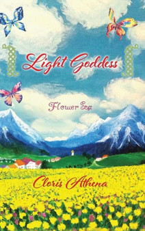 Light Goddess : Flower Sea by Cloris Athena - Hardback