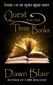Quest for the Three Books : 1 by Dawn Blair - Paperback