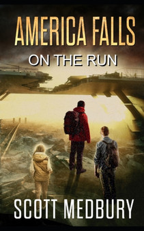 America Falls : On the Run : 2 by Scott Medbury - Paperback