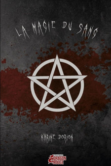 La magie du sang by Karine Dorion - Paperback
