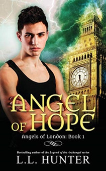 Angel of Hope : A Nephilim Universe Book : 1 by L L Hunter - Paperback