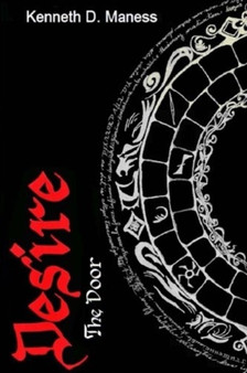 Desire : The Door : 3 by Kenneth D Maness - Paperback