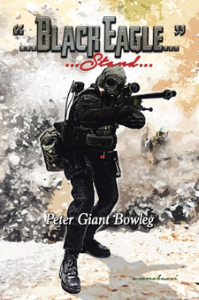 Black Eagle : Stand by Peter Giant Bowleg - Paperback