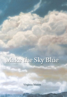 Make the Sky Blue by Virginia Mason - Hardback