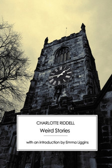 Weird Stories by Charlotte Riddell - Paperback