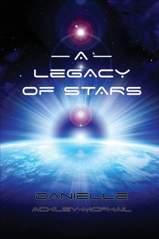 A Legacy of Stars by Danielle Ackley-McPhail - Paperback