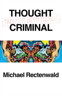 Thought Criminal by Michael Rectenwald - Paperback