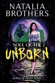 Soul of the Unborn : 1 by Natalia Brothers - Paperback