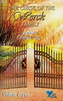 The Curse of The Werck Family : Eternal Souls : 2 by Valeria Lopes - Paperback
