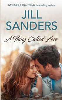 A Thing Called Love by Jill Sanders - Paperback