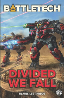 BattleTech : Divided We Fall: A BattleTech Novella : 23 by Blaine Lee Pardoe - Paperback