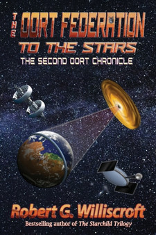 The Oort Federation : To the Stars: The Second Oort Chronicle by Robert G Williscroft - Paperback