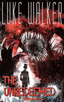 The Unredeemed by Luke Walker - Paperback