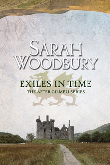 Exiles in Time : 7 by Sarah Woodbury - Paperback