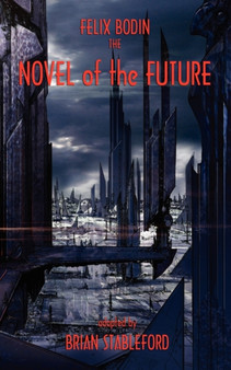 The Novel of the Future by Felix Bodin - Paperback
