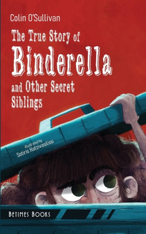 The True Story of Binderella and Other Secret Siblings by Colin O'Sullivan - Paperback