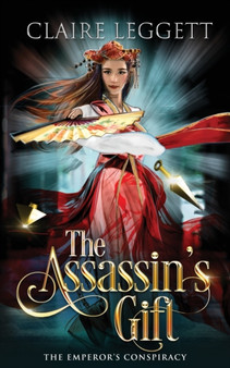 The Assassin's Gift : 1 by Claire Leggett - Paperback