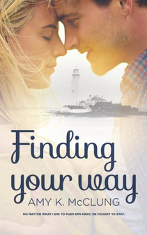 Finding Your Way by Amy K McClung - Paperback