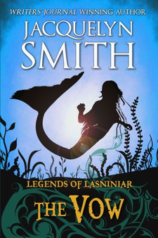 Legends of Lasniniar : The Vow by Smith Jacquelyn Smith - Paperback