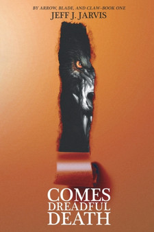 Comes Dreadful Death by Jeff J Jarvis - Paperback