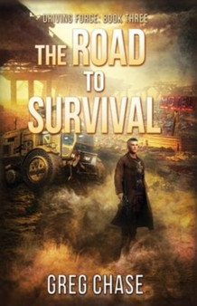 The Road to Survival : 3 by Greg Chase - Paperback