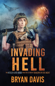 Invading Hell by Bryan Davis - Paperback