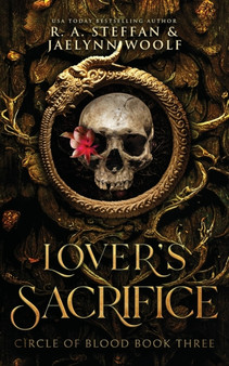 Circle of Blood Book Three : Lover's Sacrifice by R a Steffan - Paperback