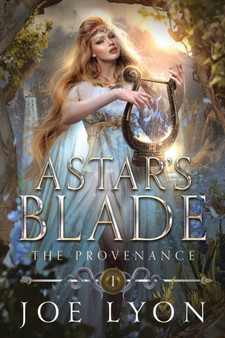 The Provenance : Astar's Blade : 1 by Joe Lyon - Paperback