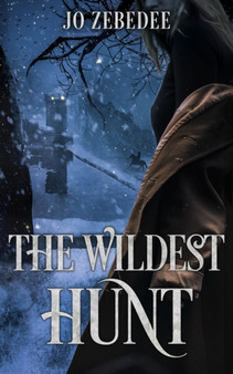 The Wildest Hunt by Jo Zebedee - Paperback