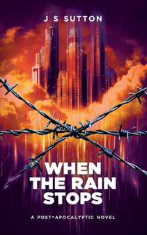 When The Rain Stops by J S Sutton - Paperback