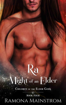Ra : Might of an Elder: Children of the Elder Gods, Book 4 : 4 by Ramona Mainstrom - Paperback