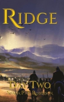 Ridge : Day Two : 2 by Shawn P B Robinson - Hardback