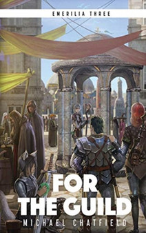 For the Guild by Michael Chatfield - Hardback