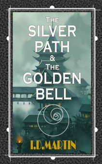 The Silver Path and The Golden Bell