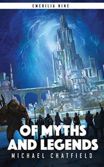 Of Myths And Legends by Michael Chatfield - Hardback
