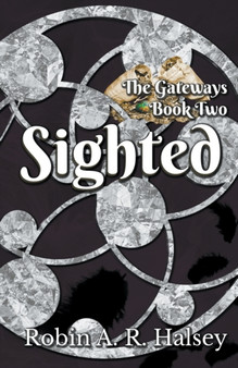 Sighted : The Gateways Series : 2 by Robin A R Halsey - Paperback