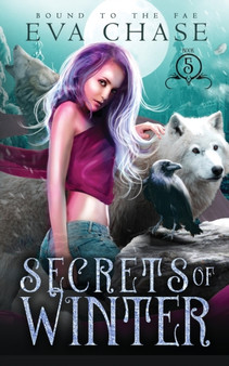 Secrets of Winter : 5 by Eva Chase - Paperback