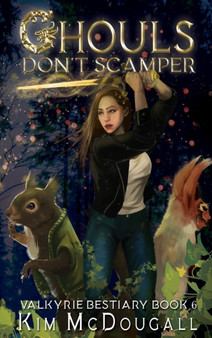 Ghouls Don't Scamper by Kim McDougall - Hardback